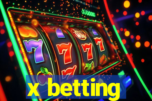 x betting