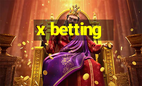 x betting