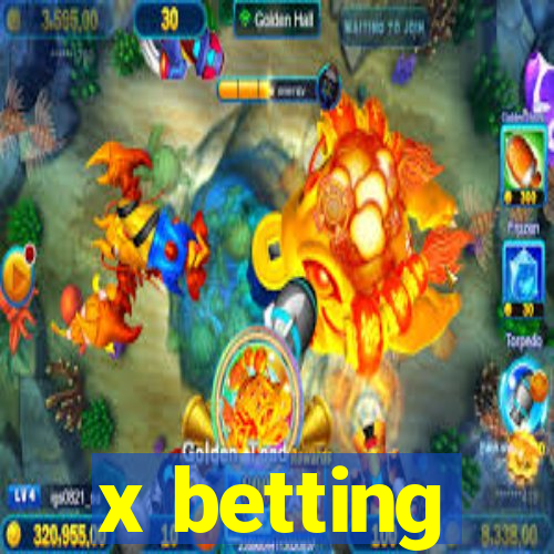 x betting