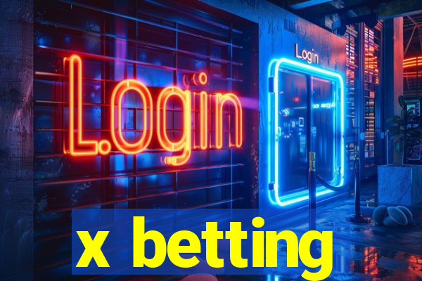 x betting