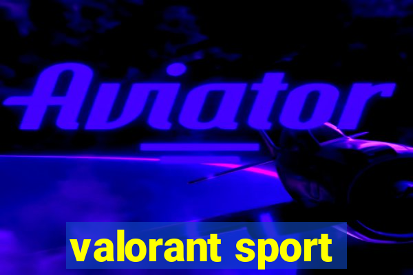 valorant sport