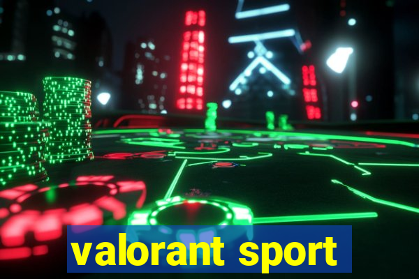 valorant sport