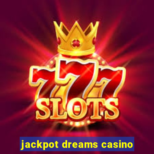 jackpot dreams casino