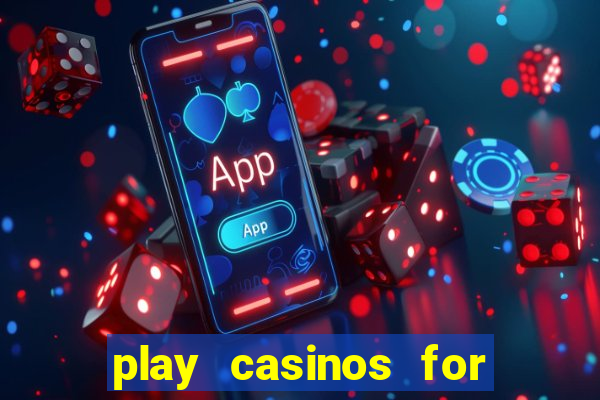 play casinos for real money