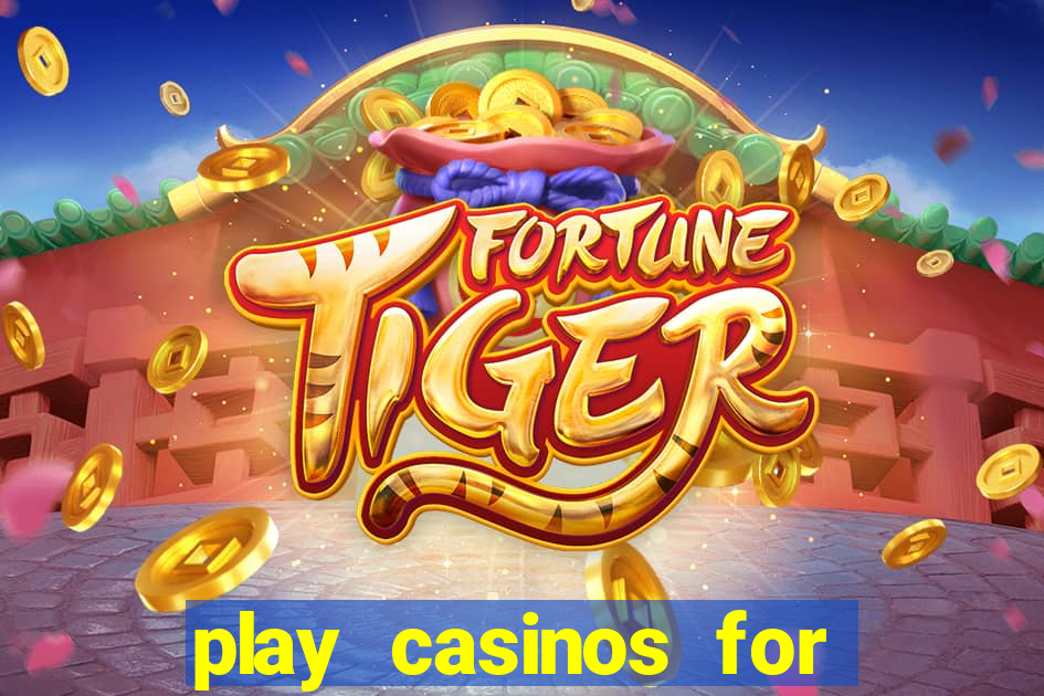 play casinos for real money