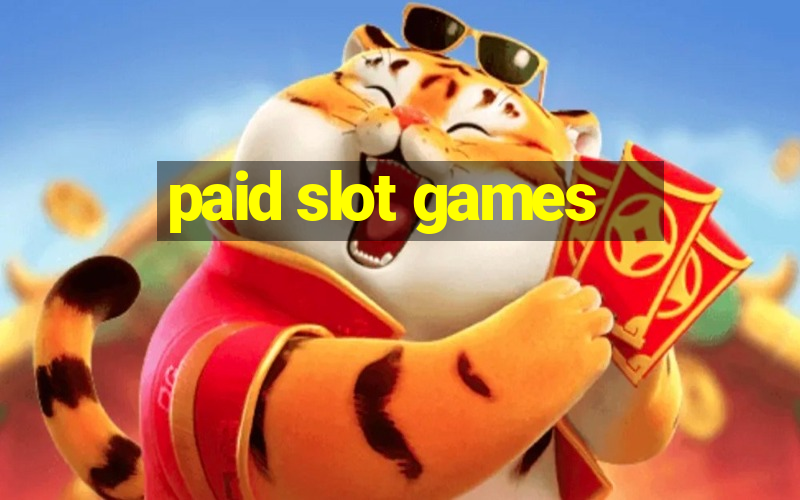 paid slot games