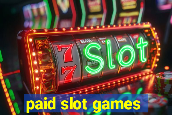 paid slot games