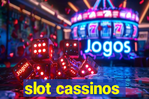 slot cassinos