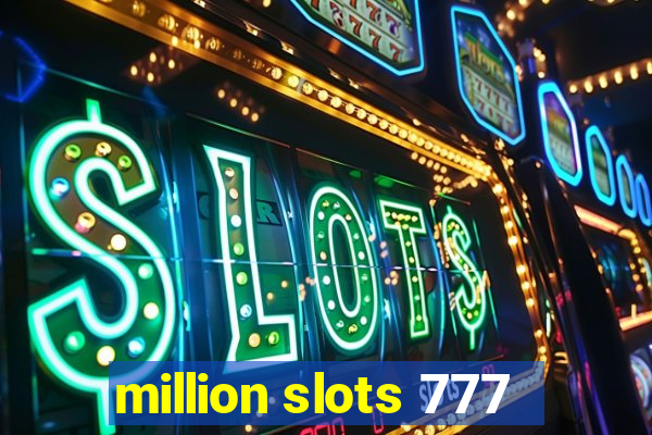 million slots 777