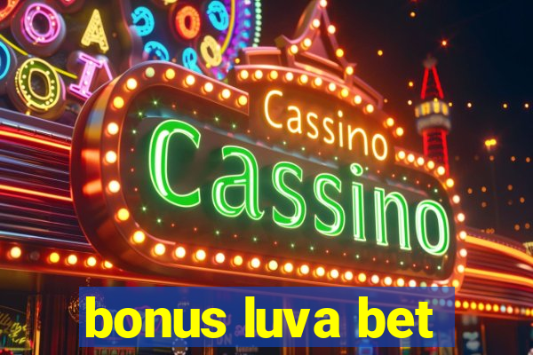 bonus luva bet