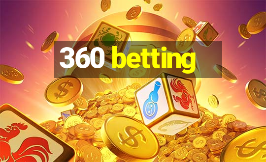 360 betting