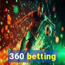 360 betting