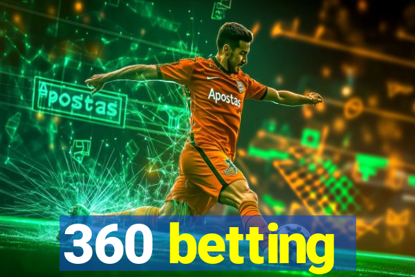 360 betting