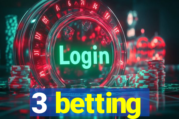 3 betting