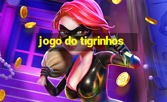 jogo do tigrinhos