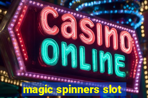 magic spinners slot