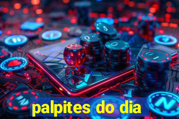 palpites do dia