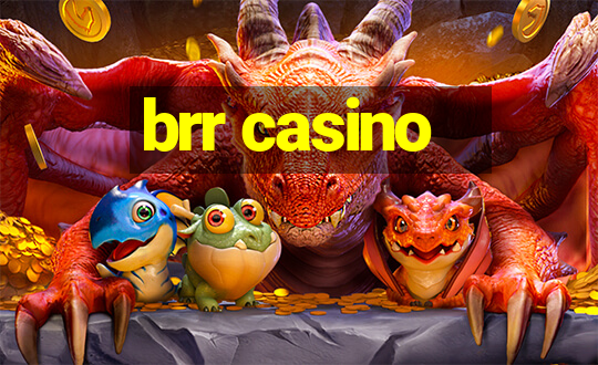 brr casino