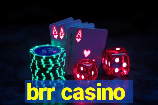 brr casino