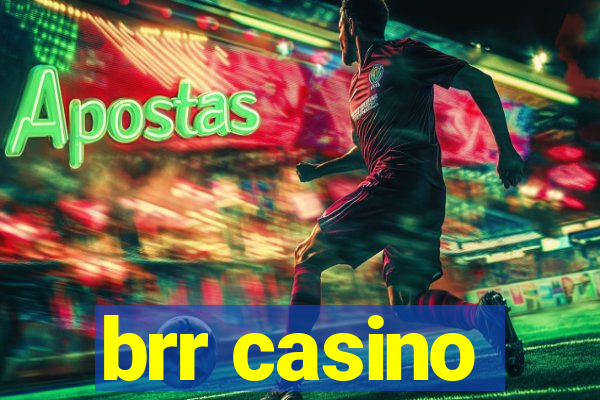 brr casino