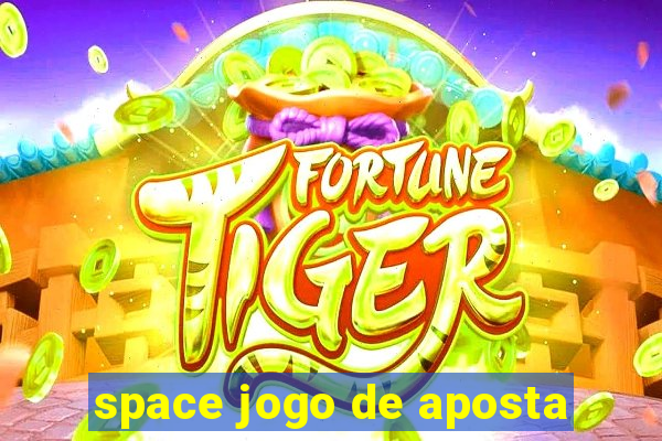 space jogo de aposta