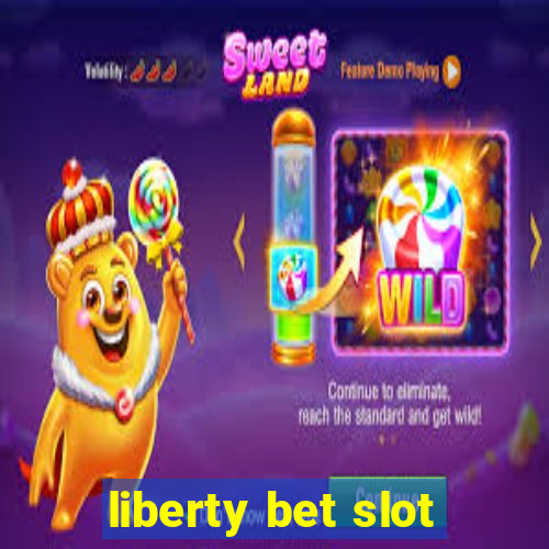 liberty bet slot