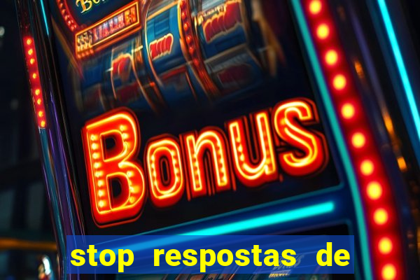 stop respostas de a a z