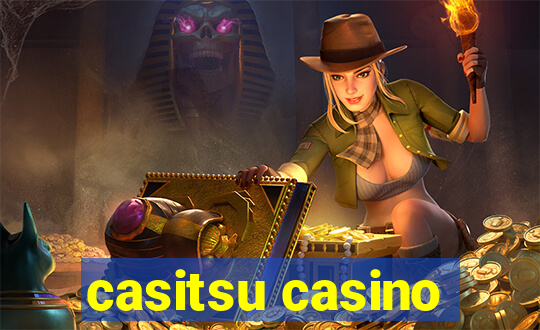 casitsu casino