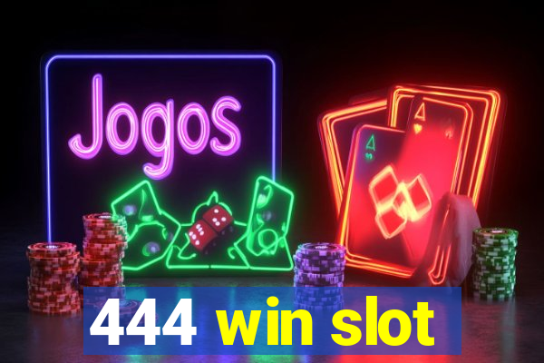 444 win slot