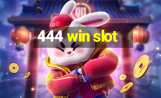 444 win slot