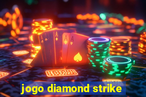 jogo diamond strike