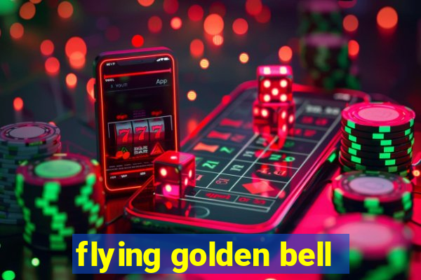 flying golden bell