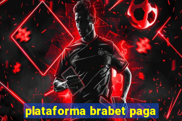 plataforma brabet paga