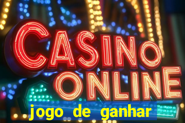 jogo de ganhar dinheiro slot