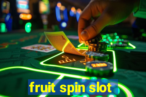 fruit spin slot