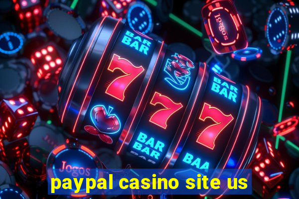 paypal casino site us