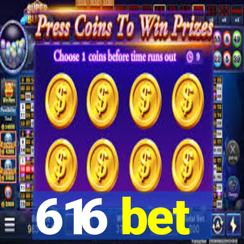 616 bet