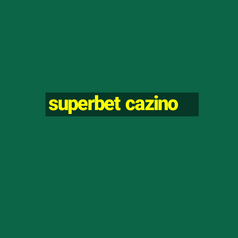 superbet cazino