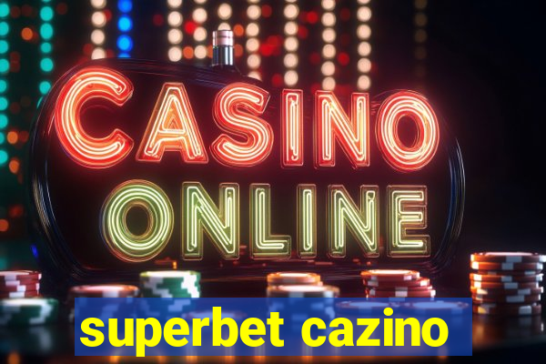 superbet cazino