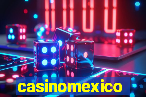 casinomexico