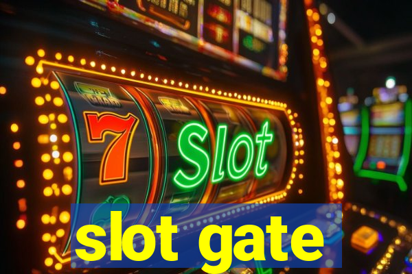 slot gate