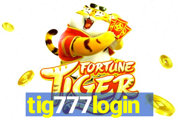 tig777login