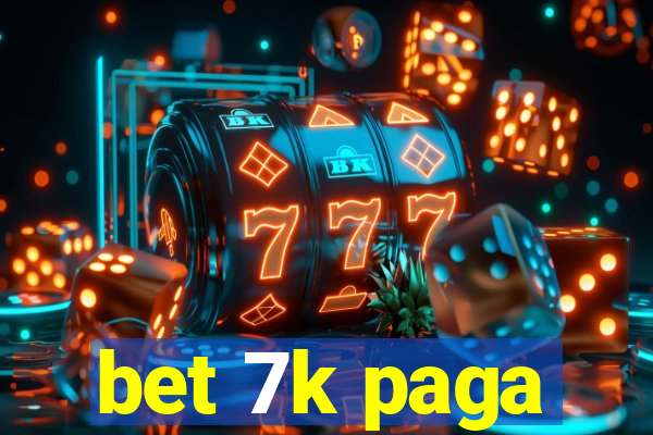 bet 7k paga