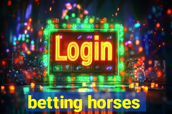 betting horses