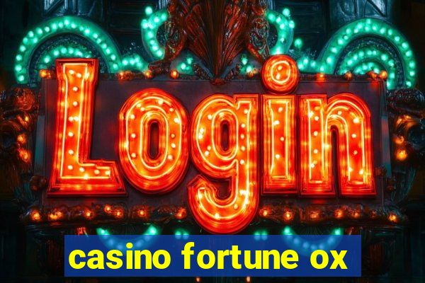 casino fortune ox