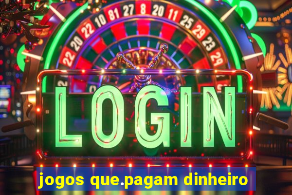 jogos que.pagam dinheiro