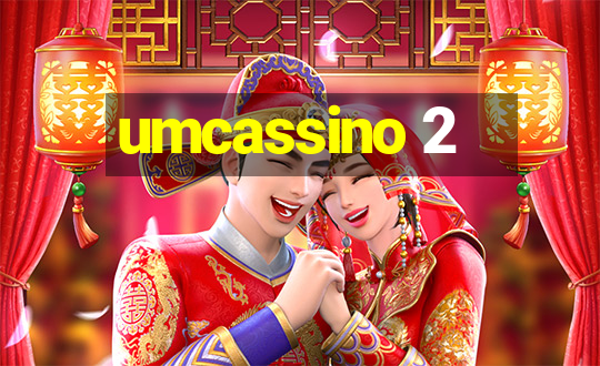 umcassino 2