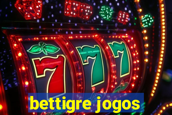 bettigre jogos