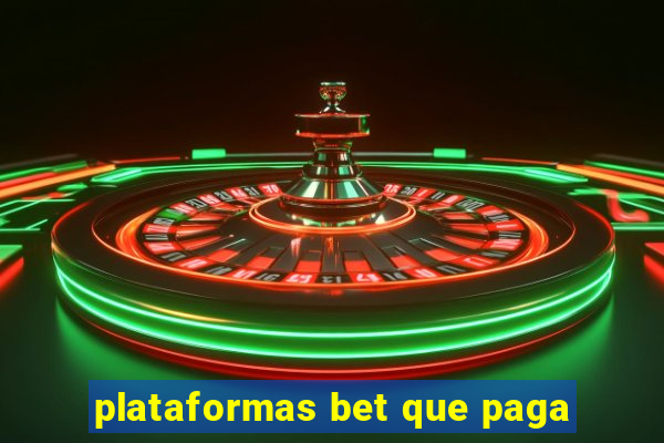 plataformas bet que paga