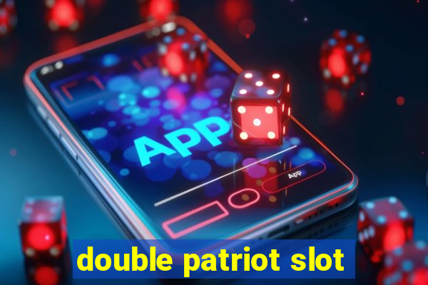 double patriot slot